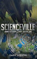 Scienceville & Other Lost Worlds