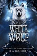 The White Wolf: The Elves of Vulgaard Series 