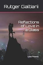Reflections of Love in a Glass