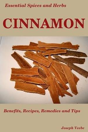 Essential Spices & Herbs: Cinnamon: The Anti-Diabetic, Neuro-protective and Anti-Oxidant Spice