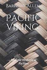 Pacific Viking: An Epic Historical Fiction 