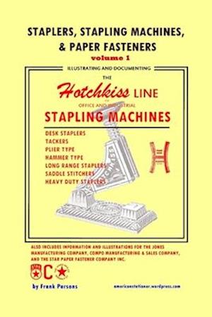 Staplers, Stapling Machines, & Paper Fasteners Volume 1