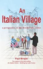 An Italian Village: A Perspective On Life Beside Lake Como 