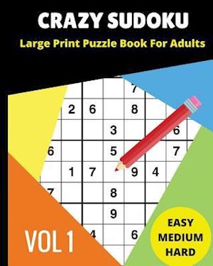 Crazy Sudoku Large Print Puzzle Book for Adults