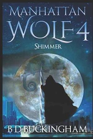 Manhattan Wolf 4: Shimmer