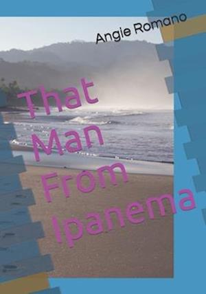 That Man From Ipanema