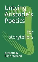Untying Aristotle's Poetics for Storytellers