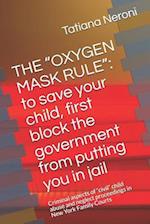 The Oxygen Mask Rule