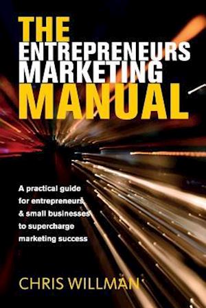 The Entrepreneurs Marketing Manual