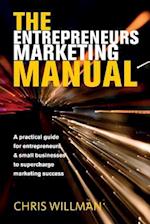 The Entrepreneurs Marketing Manual