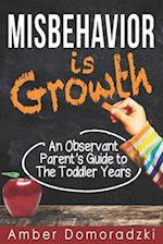 Misbehavior is Growth