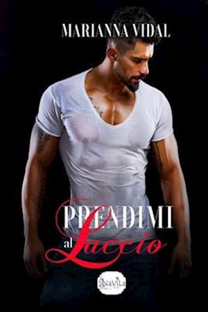 Prendimi Al Laccio