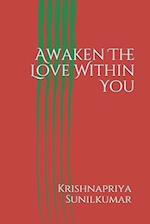 Awaken The Love Within You: Self love 