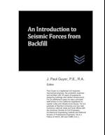 An Introduction to Seismic Forces from Backfill