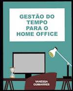 Gestão do Tempo para o Home Office