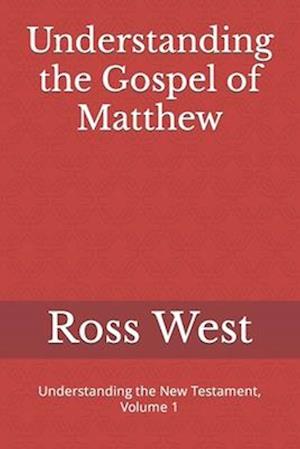 Understanding the Gospel of Matthew