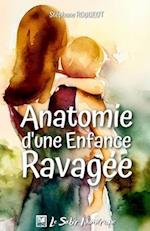 Anatomie d'une Enfance Ravagée