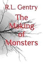 The Making of Monsters