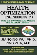 Health Optimization Engineering (1): Cure the Incurable and Achieve the Maximum Lifespan 