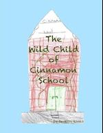 The Wild Child of Cinnamon School