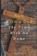 Nun with a Gun: Town with No Name 