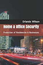 Home & Office Security: Protection of Residencies & Businesses 