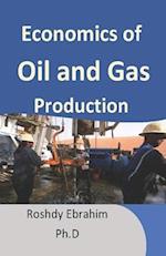 Economics of Oil and Gas Production