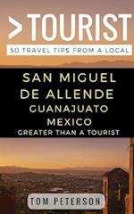 Greater Than a Tourist San Miguel de Allende Guanajuato Mexico