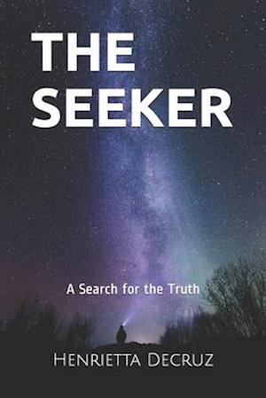 The Seeker: A Search for the Truth