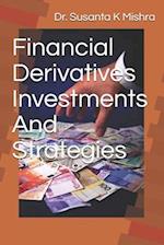 Financial Derivatives Strategies and Investments