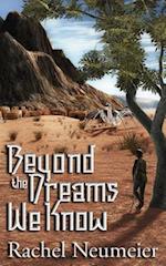 Beyond the Dreams We Know: A Collection 