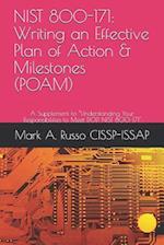 NIST 800-171: Writing an Effective Plan of Action & Milestones (POAM): A Supplement to "Understanding Your Responsibilities to Meet DOD NIST 800-171 