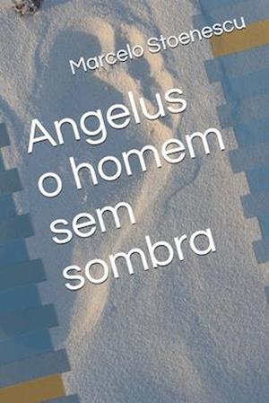 Angelus o homem sem sombra