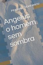 Angelus o homem sem sombra