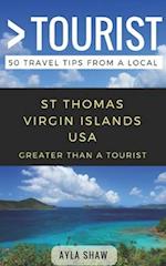 Greater Than a Tourist- St Thomas United States Virgin Islands USA: 50 Travel Tips from a Local 