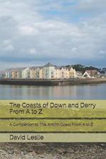 The Coasts of Down and Derry From A to Z: A Companion to The Antrim Coast From A to Z 