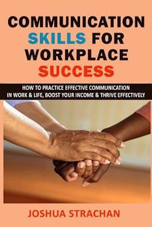 Communication Skills for Workplace Success