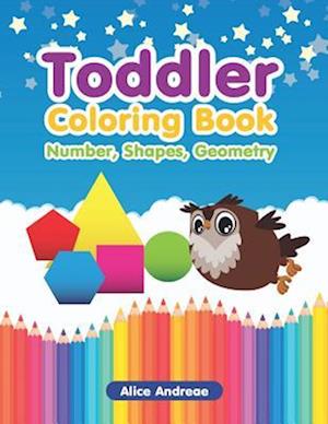 Toddler Coloring Book: Number, Shapes, Geometry