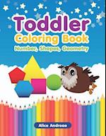 Toddler Coloring Book: Number, Shapes, Geometry 