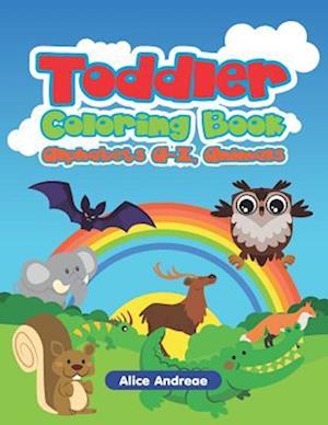 Toddler Coloring Book: Alphabets A-Z, Animals