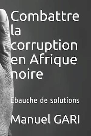 Combattre la corruption en Afrique noire
