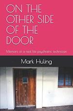 ON THE OTHER SIDE OF THE DOOR: Memoirs of a real life psychiatric technician 