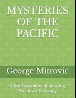 MYSTERIES OF THE PACIFIC: A brief overview of amazing Pacific archaeology 