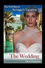 The Swirl Resort Swinger's Vacation, the Wedding