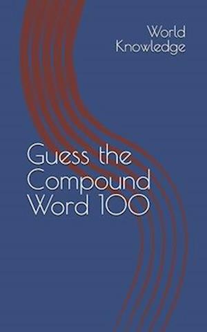 Guess the Compound Word 100