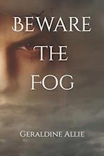 Beware The Fog: A Halloween short story 