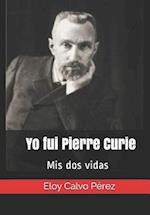 Yo Fui Pierre Curie