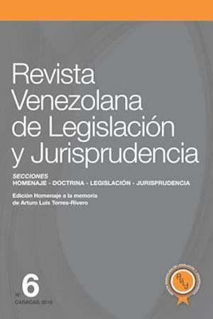 Revista Venezolana de Legislación Y Jurisprudencia N° 6