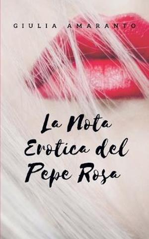 La nota erotica del pepe rosa