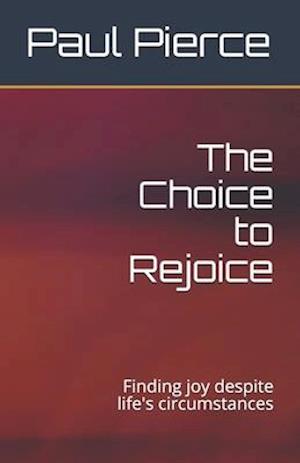 The Choice to Rejoice